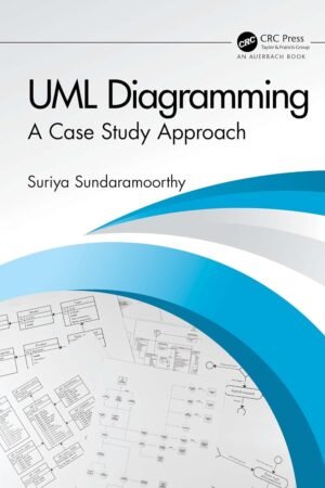 UML Diagramming, A Case Study Approach