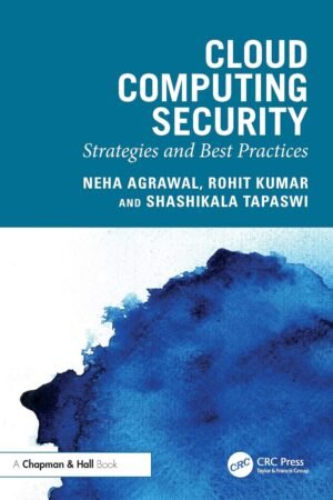 Cloud Computing Security, Strategies and Best Practices