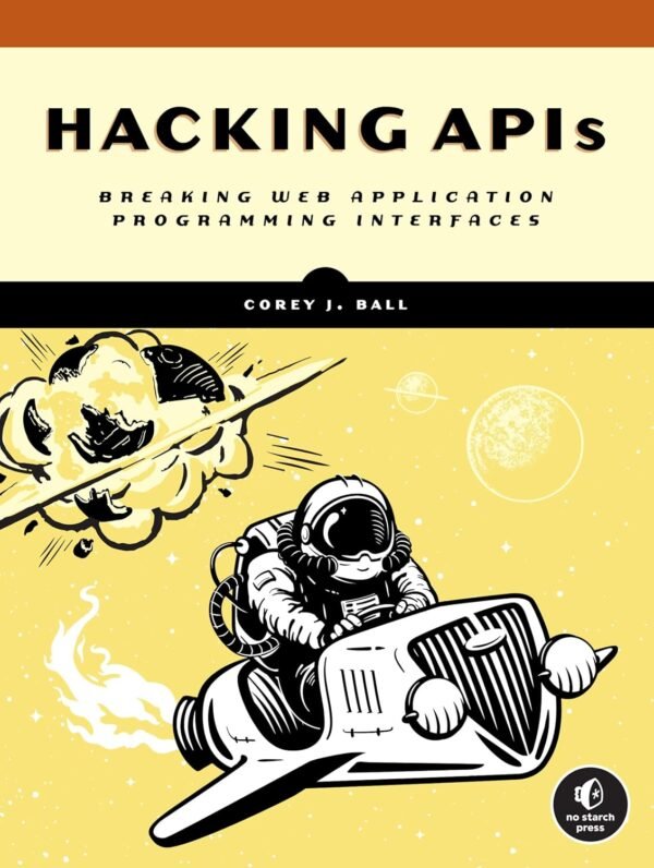 Hacking APIs Hacking APIs