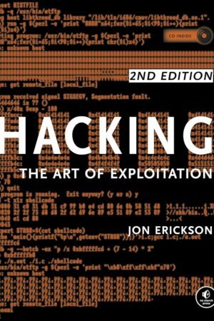 Hacking, The Art of Exploitation