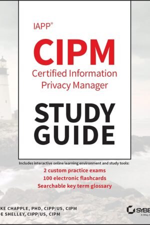 IAPP CIPM Certified Information Privacy Manager Study Guide