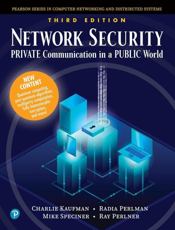 Network Security, Private Communication in a Public World Network Security, Private Communication in a Public World