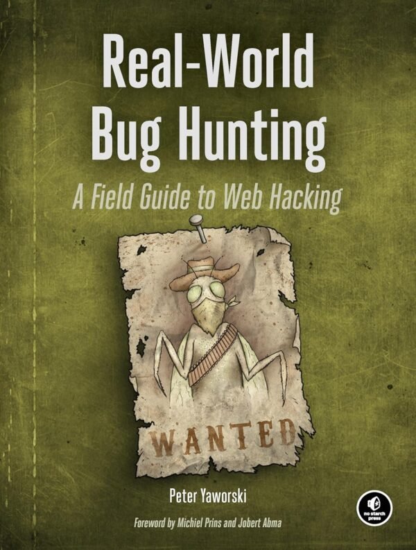Real-World Bug Hunting Real-World Bug Hunting