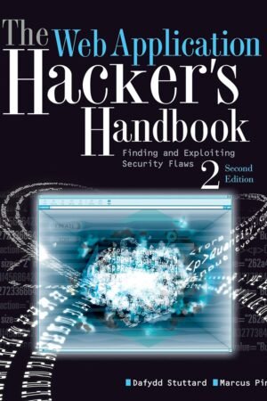 The Web Application Hacker’s Handbook