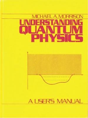 Understanding Quantum Physics