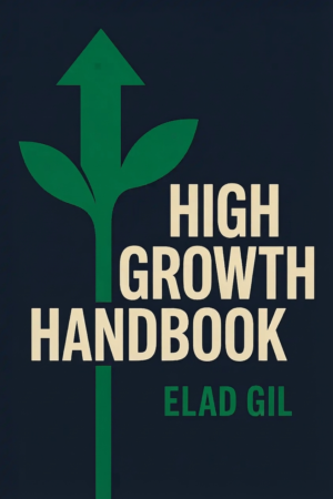 High Growth Handbook: Scaling Startups from 10 to 10,000 People