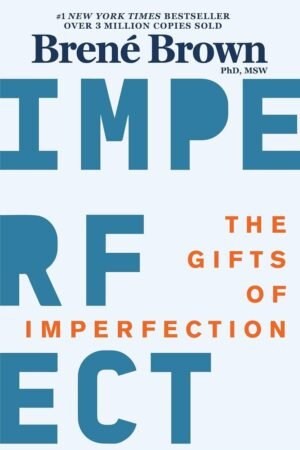 The Gifts of Imperfection