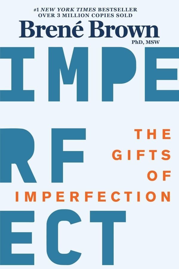 The Gifts of Imperfection The Gifts of Imperfection