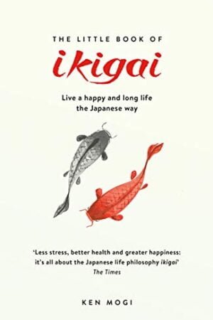 The Little Book of Ikigai