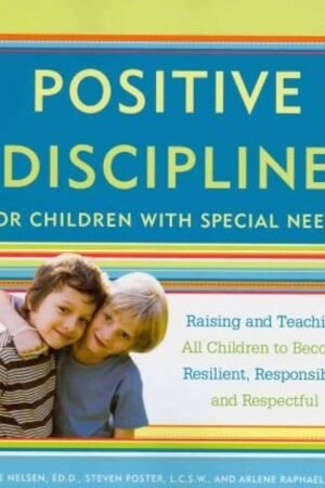 Positive Discipline for Children with Special Needs
