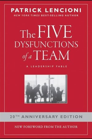 The Five Dysfunctions of a Team