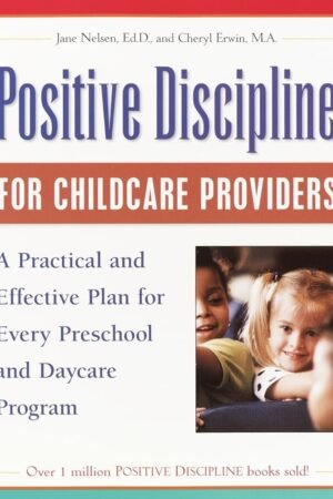 Positive Discipline for Childcare Providers