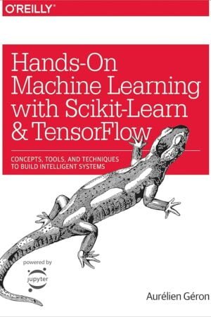 Hands-On Machine Learning with Scikit-Learn and TensorFlow