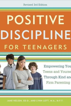 Positive Discipline for Teenagers