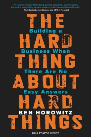 The Hard Thing About Hard Things
