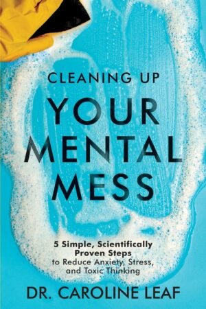 Cleaning Up Your Mental Mess