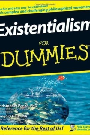 Existentialism For Dummies