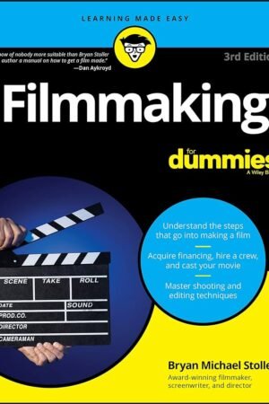 Filmmaking For Dummies