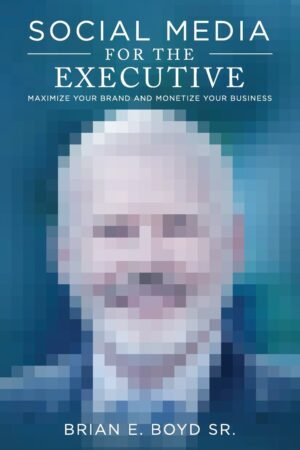 Social Media for the Executive