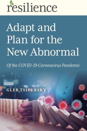 Adapt and Plan for the New Abnormal of the COVID-19 Coronavirus Pandemic