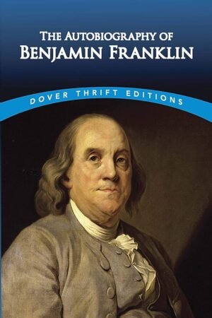The Autobiography of Benjamin Franklin