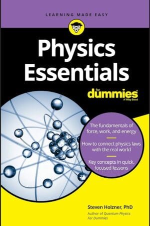 Physics Essentials For Dummies.