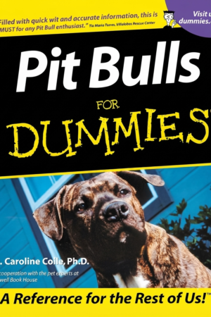 Pit Bulls For Dummies