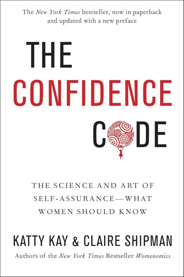 The Confidence Code The Confidence Code