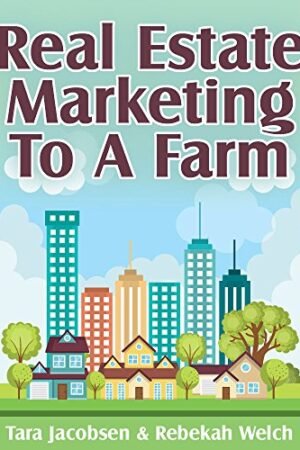 Real Estate Marketing To A Farm