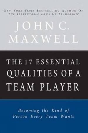 17 Essential Qualities of a Team Player