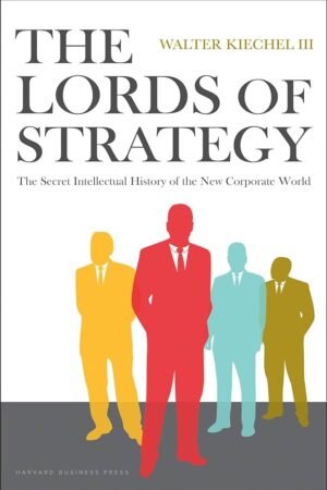 The Lords of Strategy