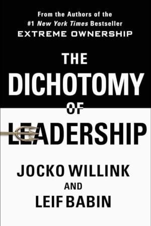 The Dichotomy of Leadership