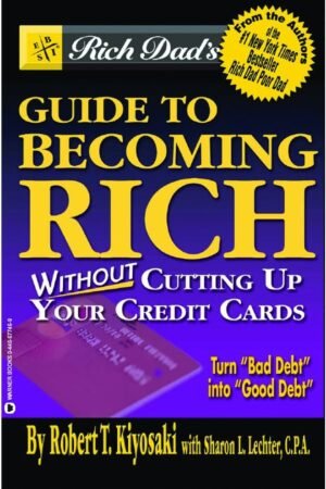 Rich Dad's Guide to Becoming Rich