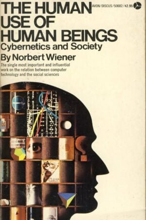 The Human Use of Human Beings