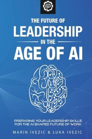 The Future of Leadership in the Age of AI