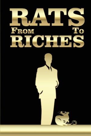 From Rats to Riches