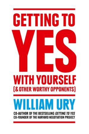 Getting to Yes with Yourself: