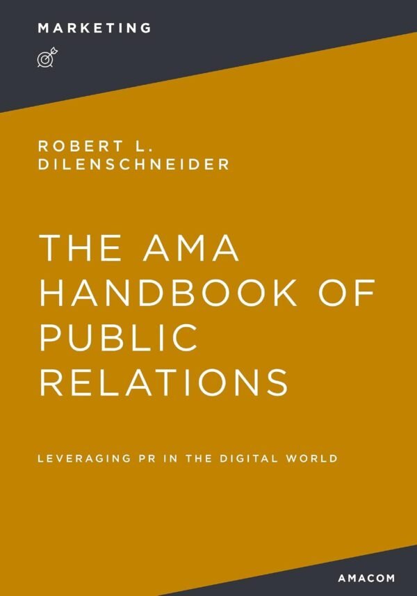 The AMA Handbook of Public Relations The AMA Handbook of Public Relations