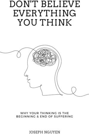 Don't Believe Everything You Think