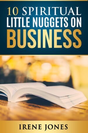 10 Spiritual Little Nuggets On Business