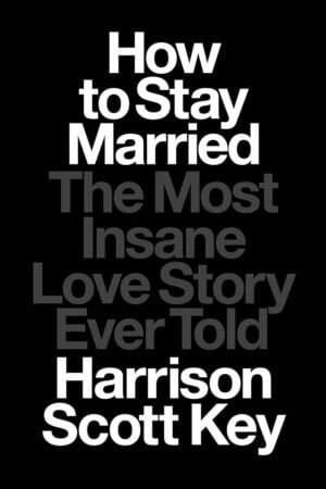 How to Stay Married