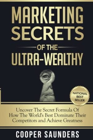 Marketing Secrets of the Ultra-Wealthy