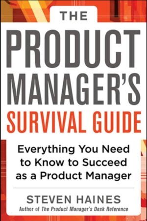 The Product Manager's Survival Guide