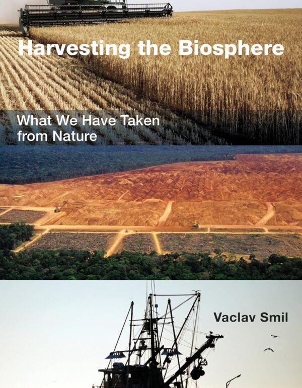 Harvesting the Biosphere Harvesting the Biosphere