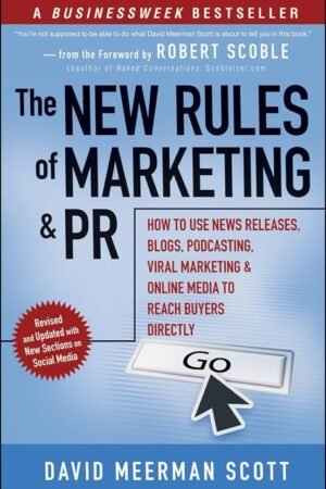 The New Rules of Marketing & PR