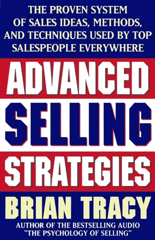 Advanced Selling Strategies Advanced Selling Strategies