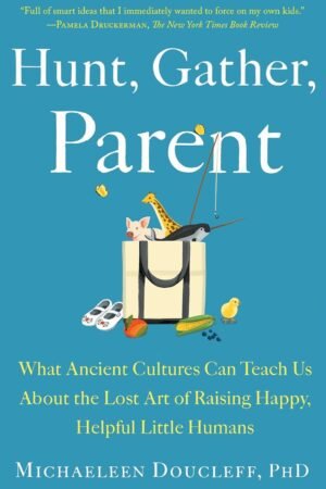 Hunt, Gather, Parent