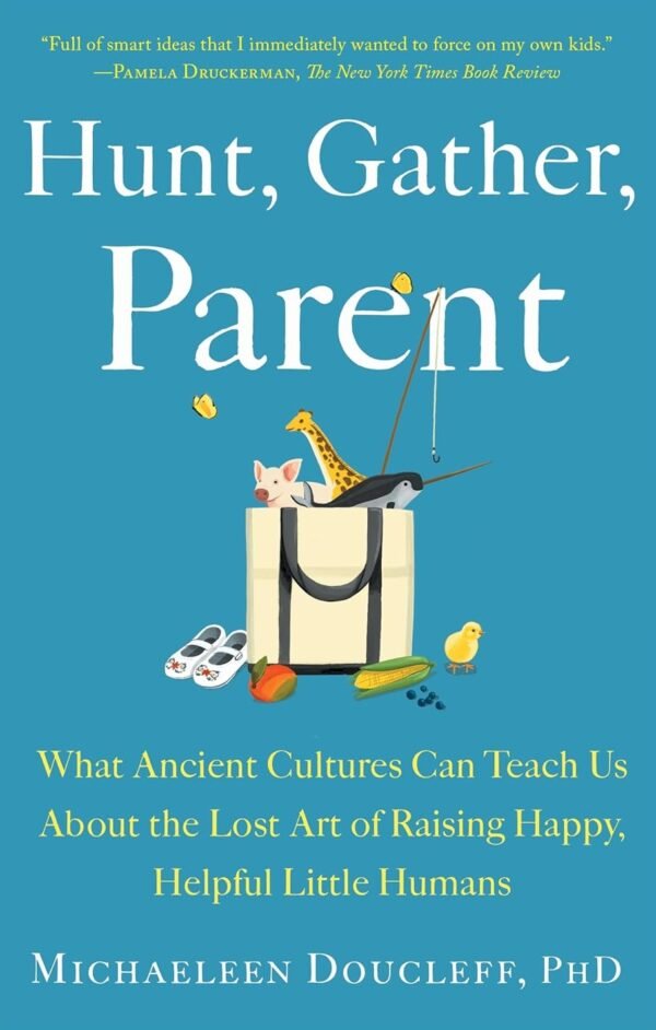Hunt, Gather, Parent