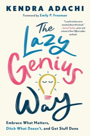 The Lazy Genius Way