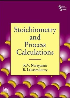 Stoichiometry and Process Calculations